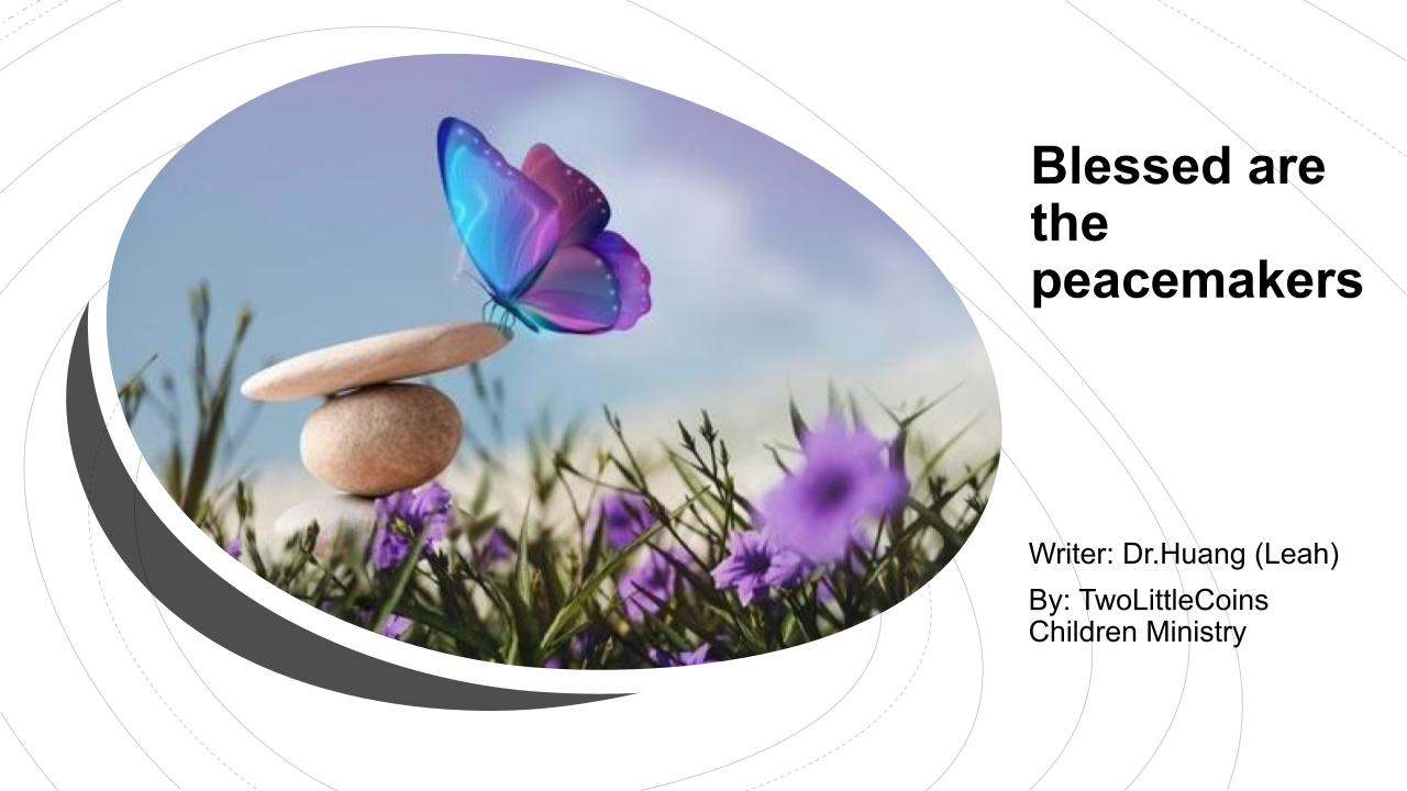 Blessed are the peacemakers