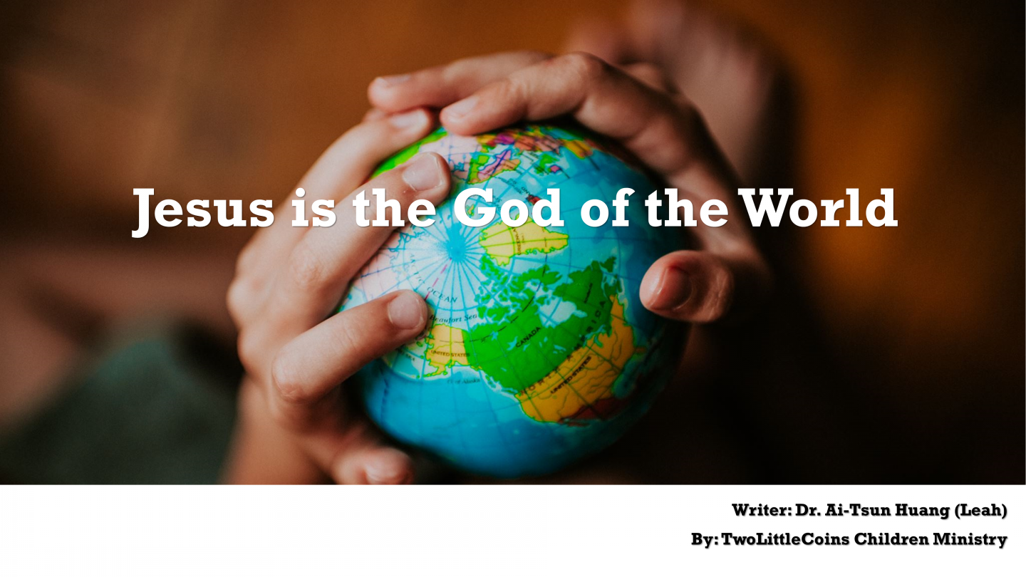 Jesus is the God of the World