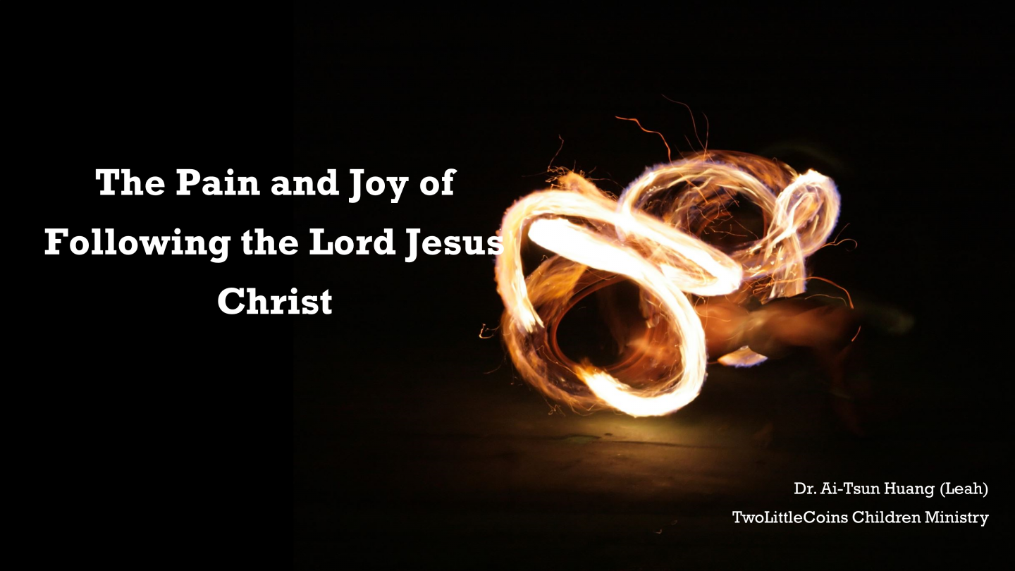 The Pain and Joy of Following the Lord Jesus Christ